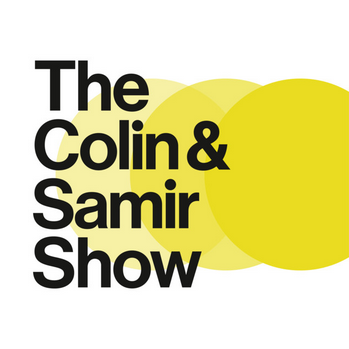 The Colin & Samir Show